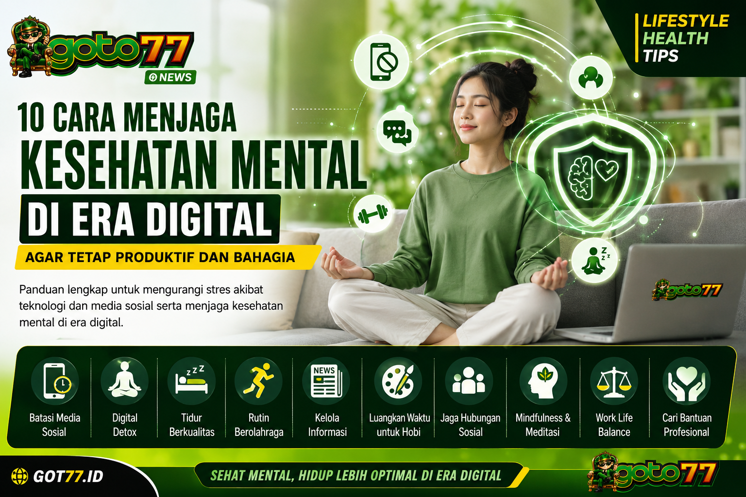 10 Cara Menjaga Kesehatan Mental di Era Digital agar Tetap Produktif dan Bahagia - GOT77 News